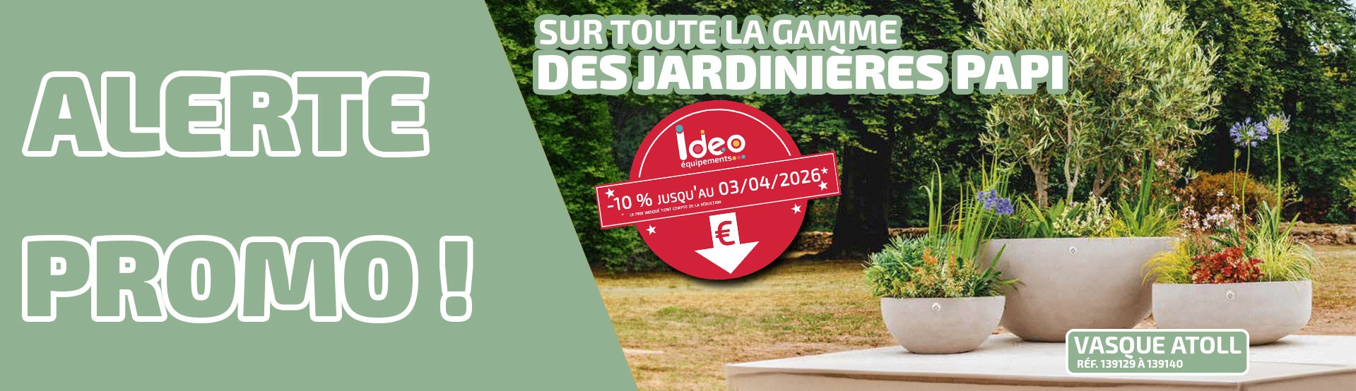 -10 % sur toute la gamme des jardinières Papi